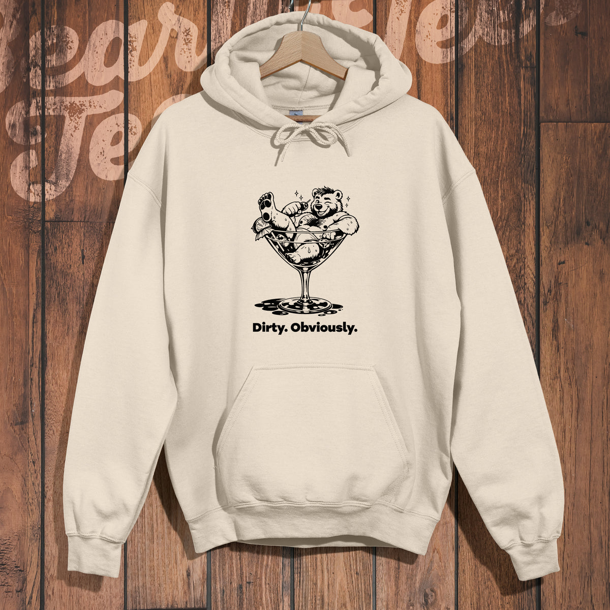 Dirty. Obviously. Hoodie