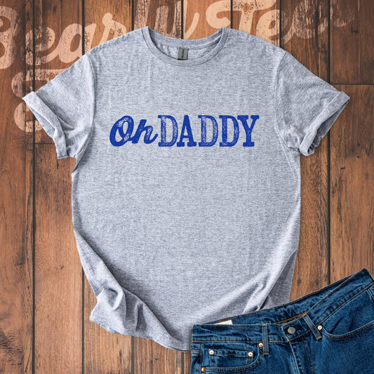 Oh Daddy T-Shirt