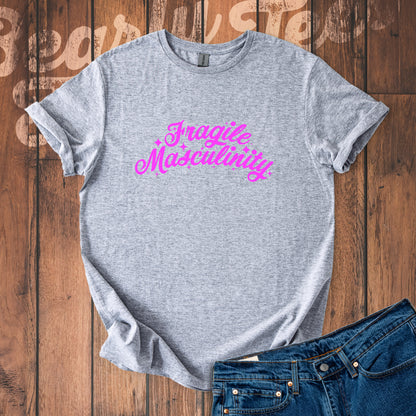 Fragile Masculinity T-Shirt