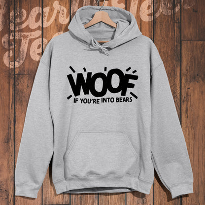 Woof if you're into Bears Hoodie