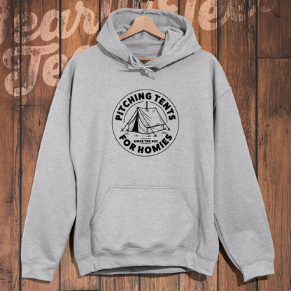 Pitching Tents for Homies Hoodie