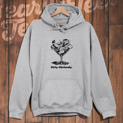 Dirty. Obviously. Hoodie