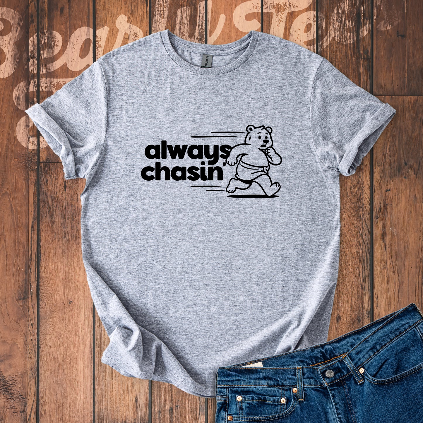 Always Chasin' T-Shirt