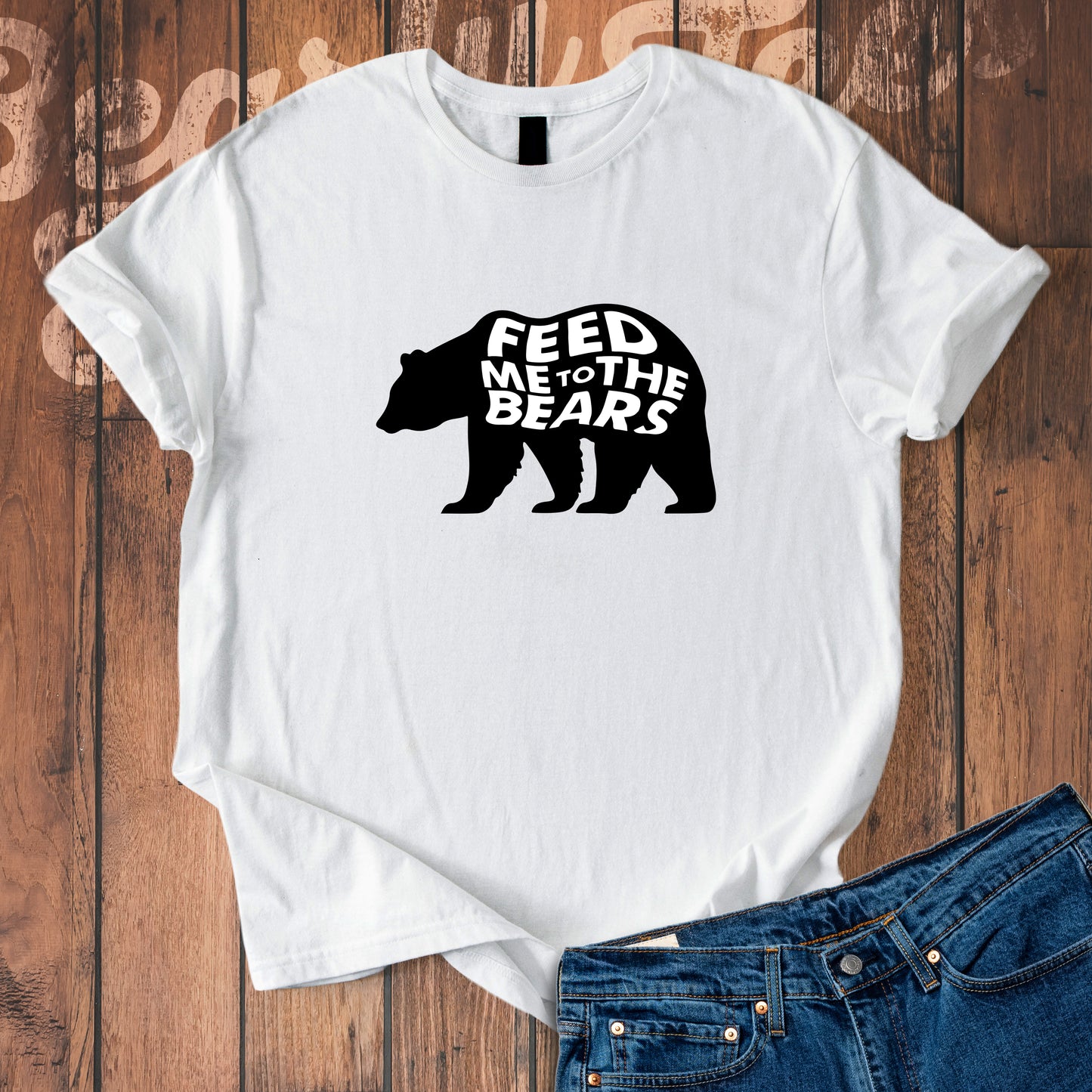 Feed me to the bears T-Shirt