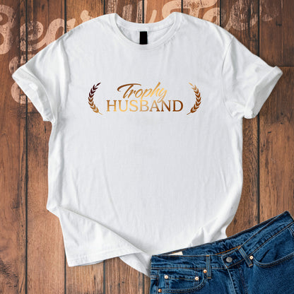Trophy Husband T-Shirt