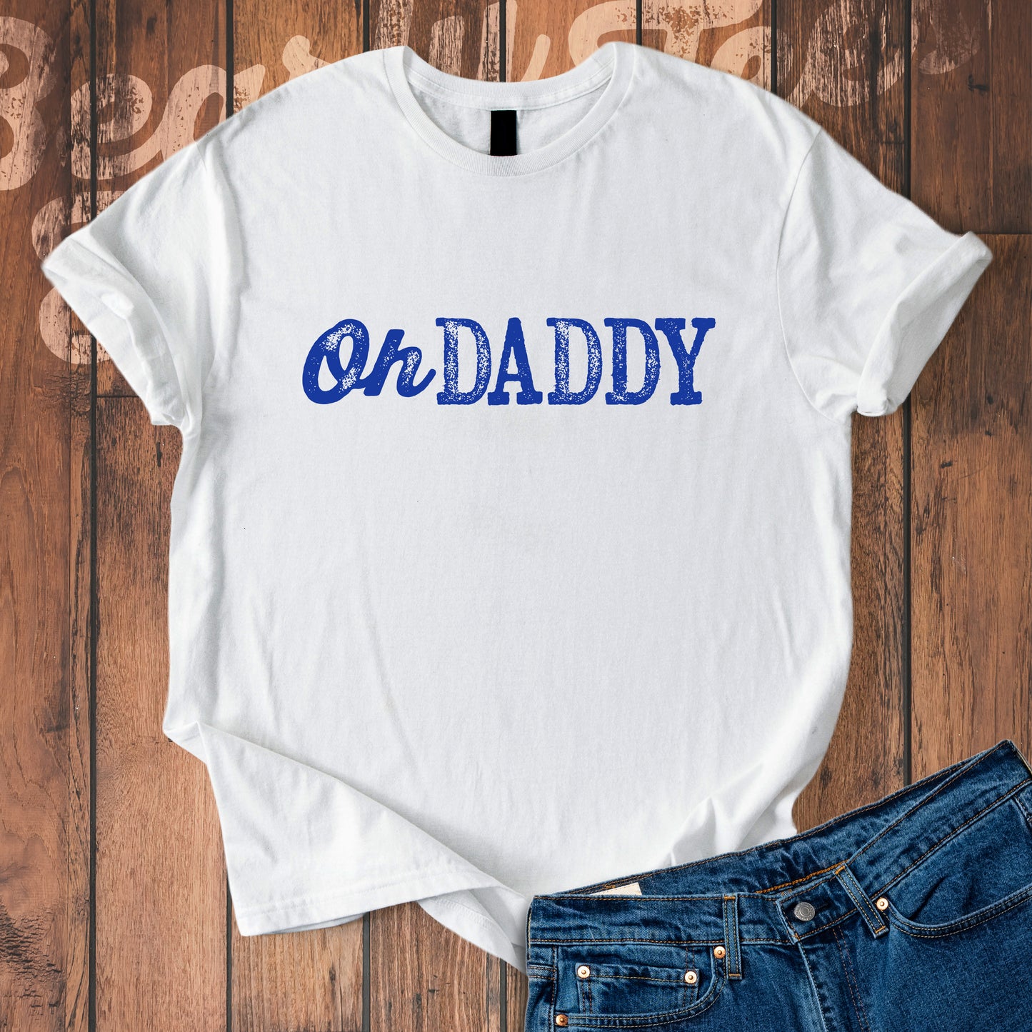 Oh Daddy T-Shirt