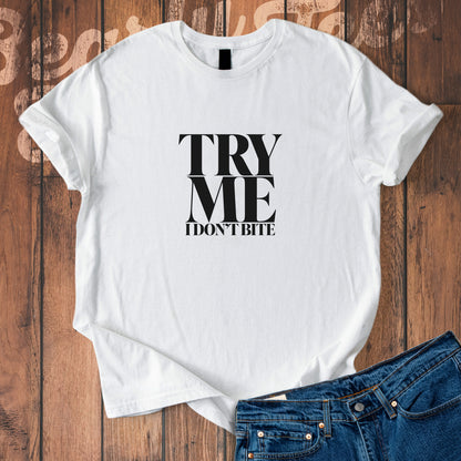 Try me, I don't bite