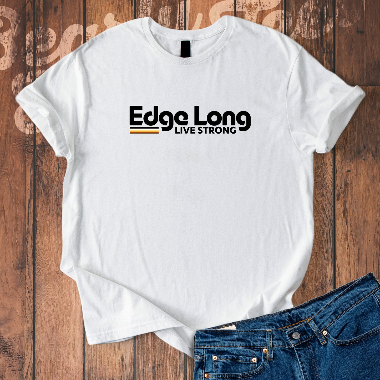 Edge long live strong
