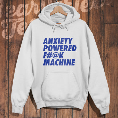 Anxiety Powered Hoodie