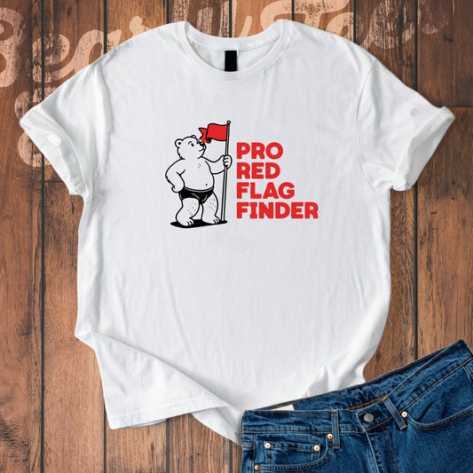 Pro Red Flag Finder T-Shirt