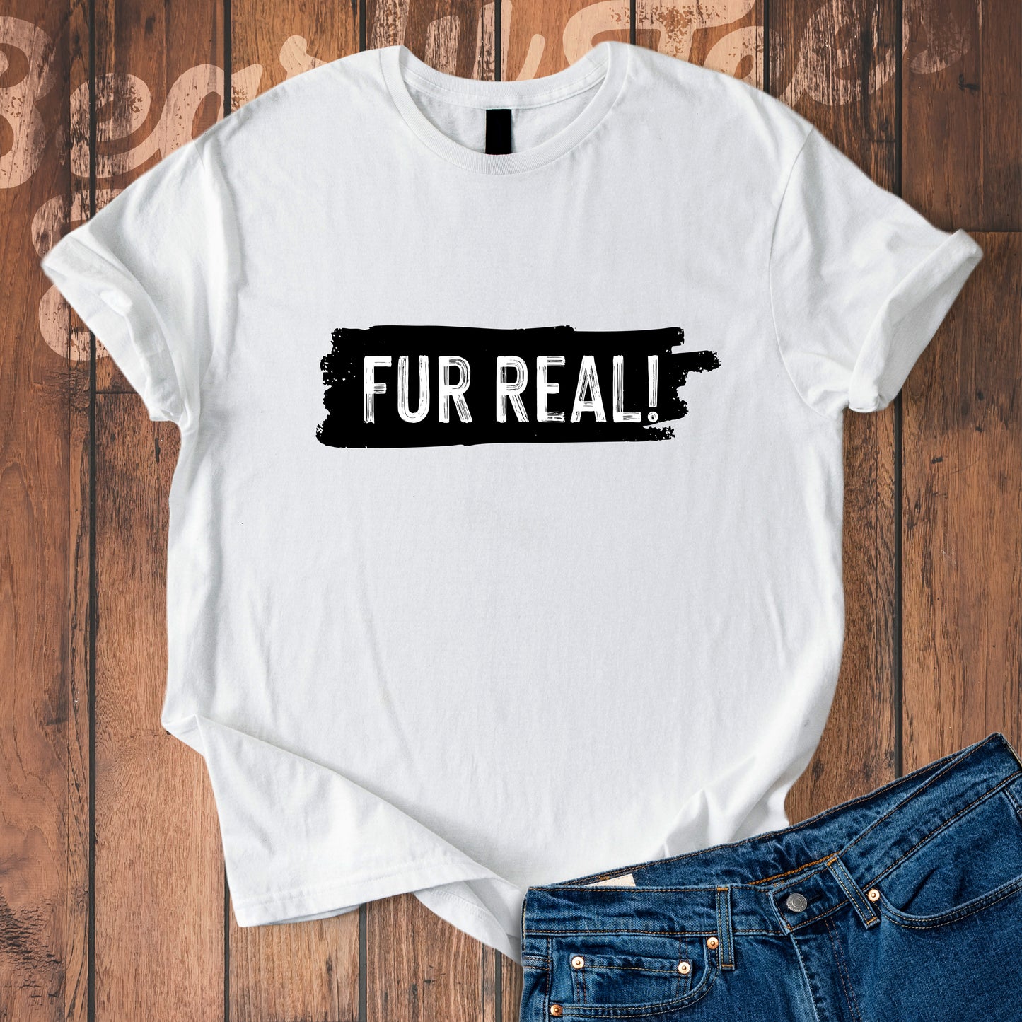 Fur Real! T-Shirt