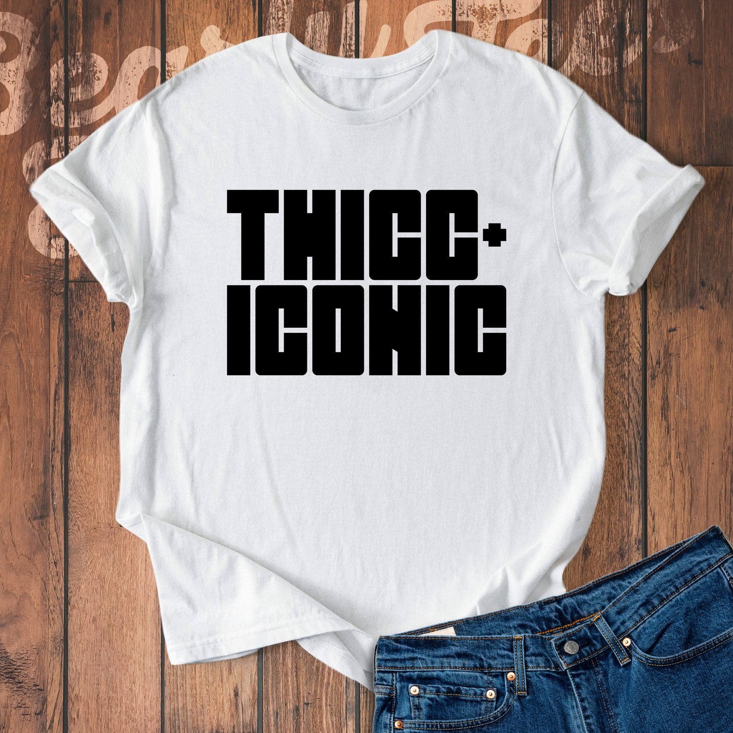 Thicc and iconic