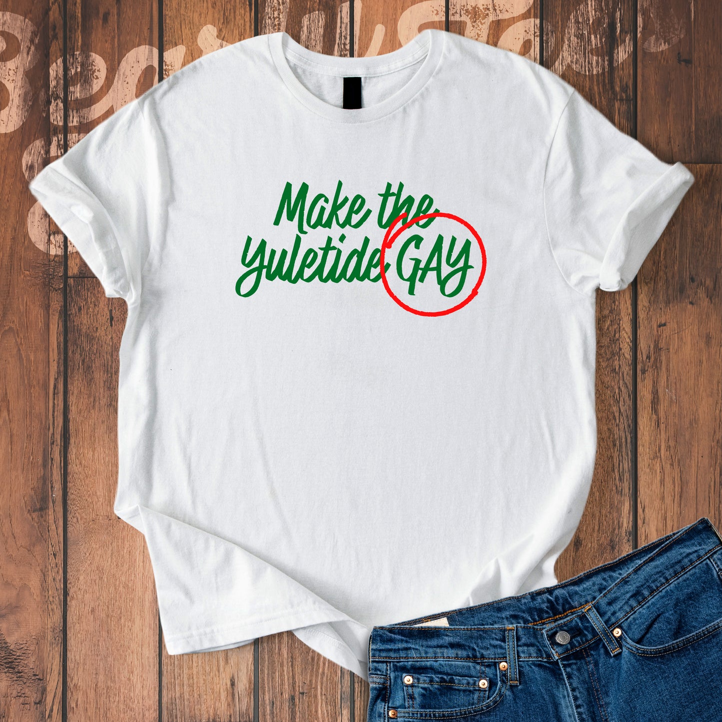 Make the Yuletide Gay T-Shirt