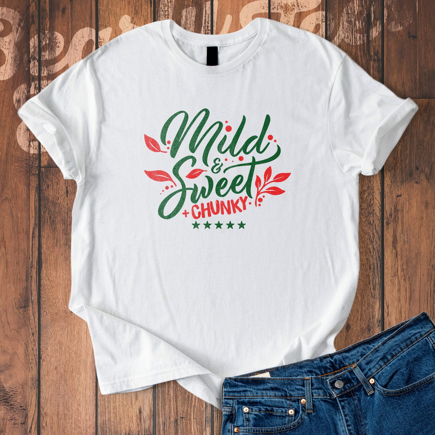 Mild, sweet and chunky T-Shirt