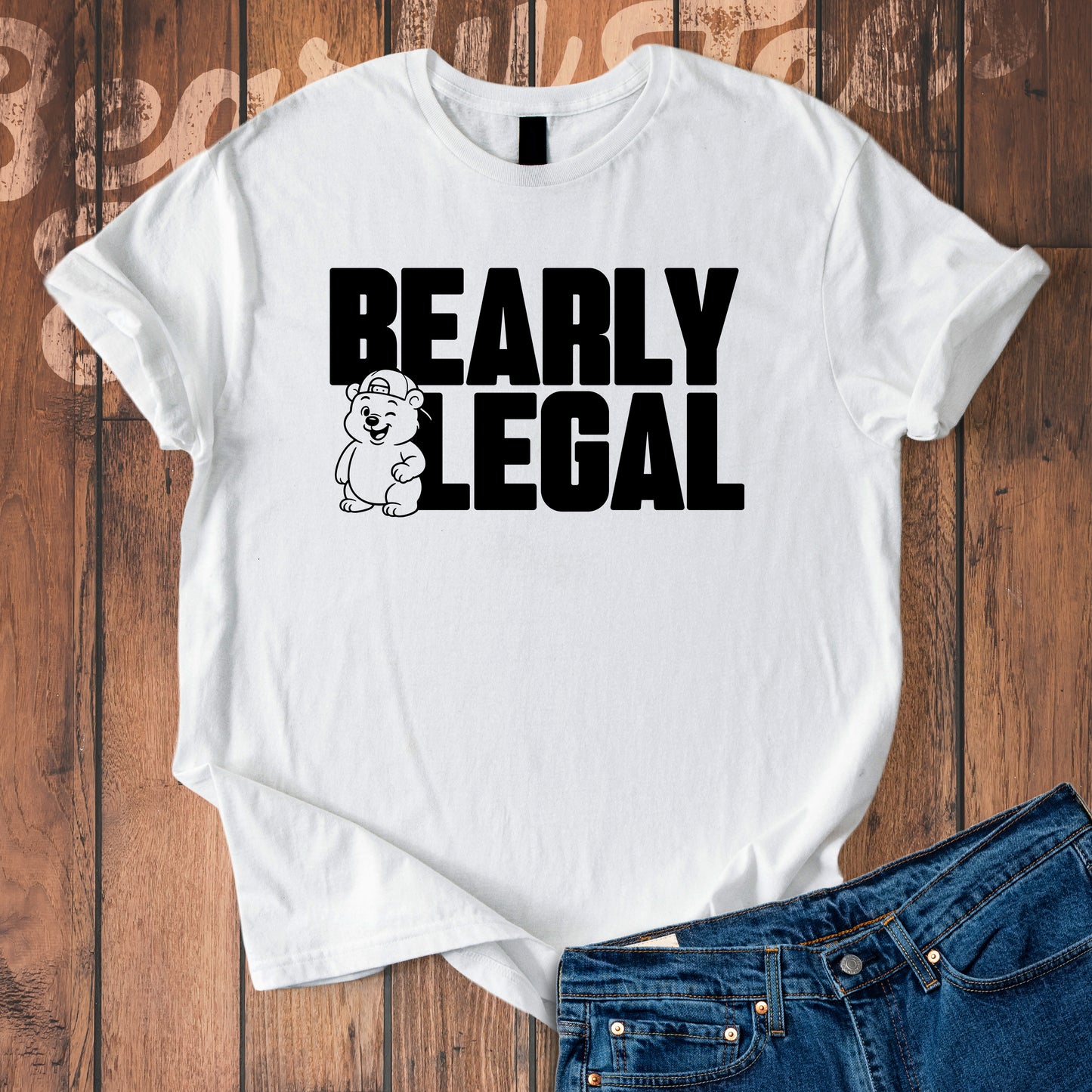 Bearly Legal T-Shirt