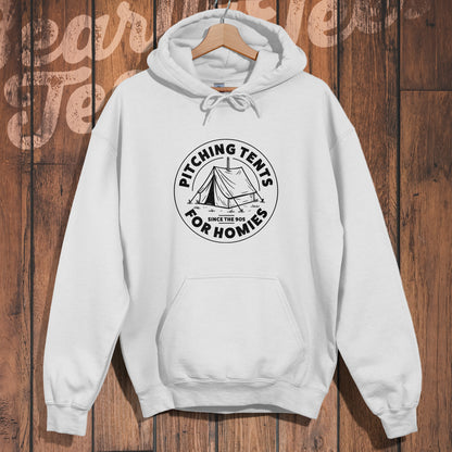 Pitching Tents for Homies Hoodie